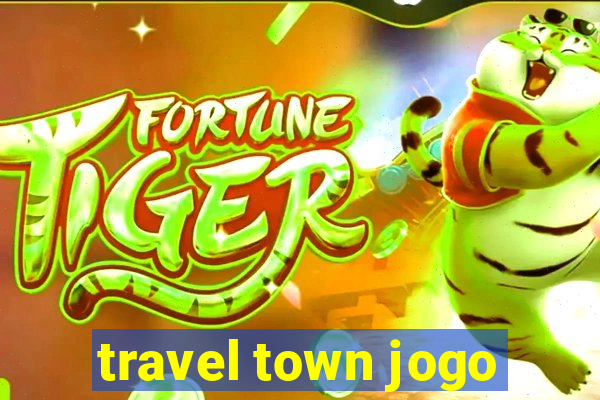 travel town jogo